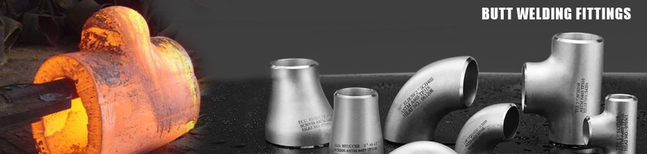 Butt Weld Fittings Manufacturer